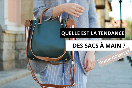quelle est la tendance des sacs à main