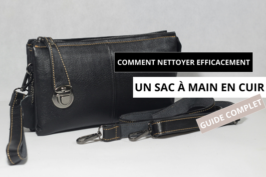 Comment nettoyer efficacement un sac à main en cuir : guide complet