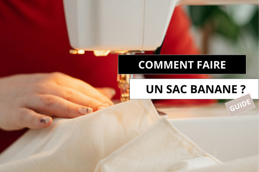 comment faire un sac banane​